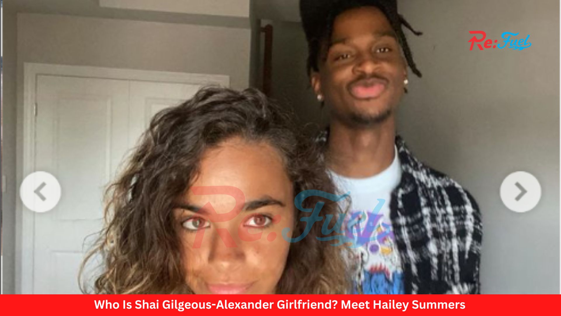 Who Is Shai Gilgeous-Alexander Girlfriend? Meet Hailey Summers