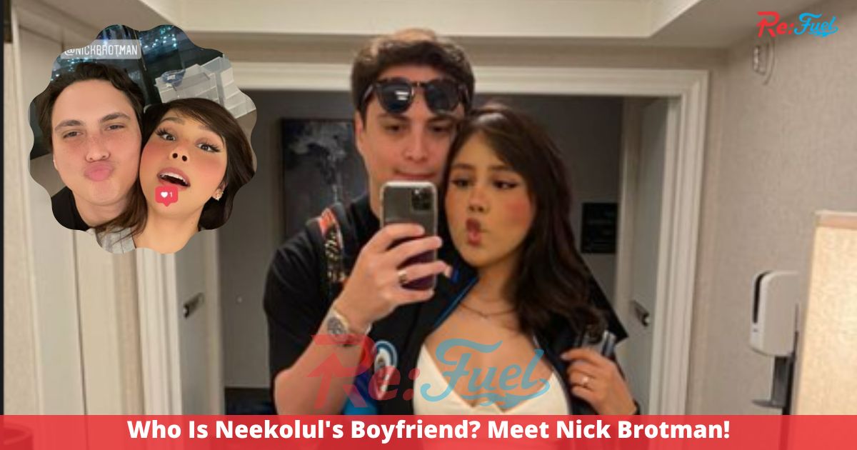 Who Is Neekolul's Boyfriend? Meet Nick Brotman!