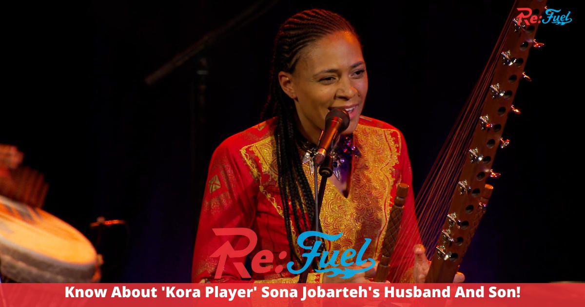 Know About 'Kora Player' Sona Jobarteh's Husband And Son!