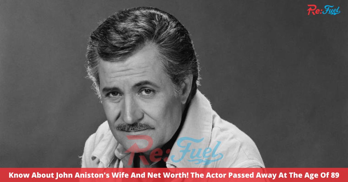 Know About John Aniston's Wife And Net Worth! The Actor Passed Away At The Age Of 89
