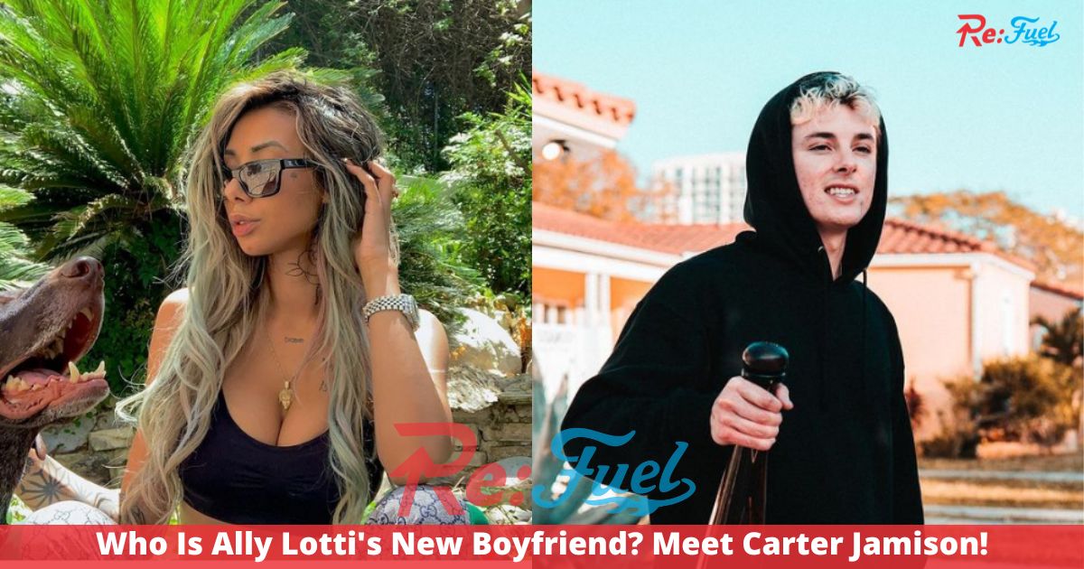 Who Is Ally Lotti's New Boyfriend? Meet Carter Jamison!