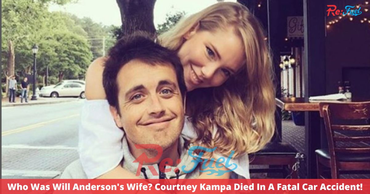 Who Was Will Anderson's Wife? Courtney Kampa Died In A Fatal Car Accident!