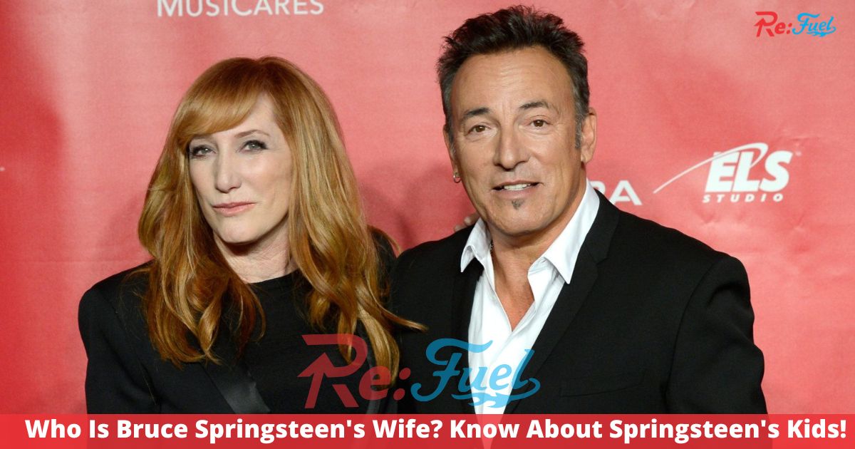 Who Is Bruce Springsteen's Wife? Know About Springsteen's Kids!