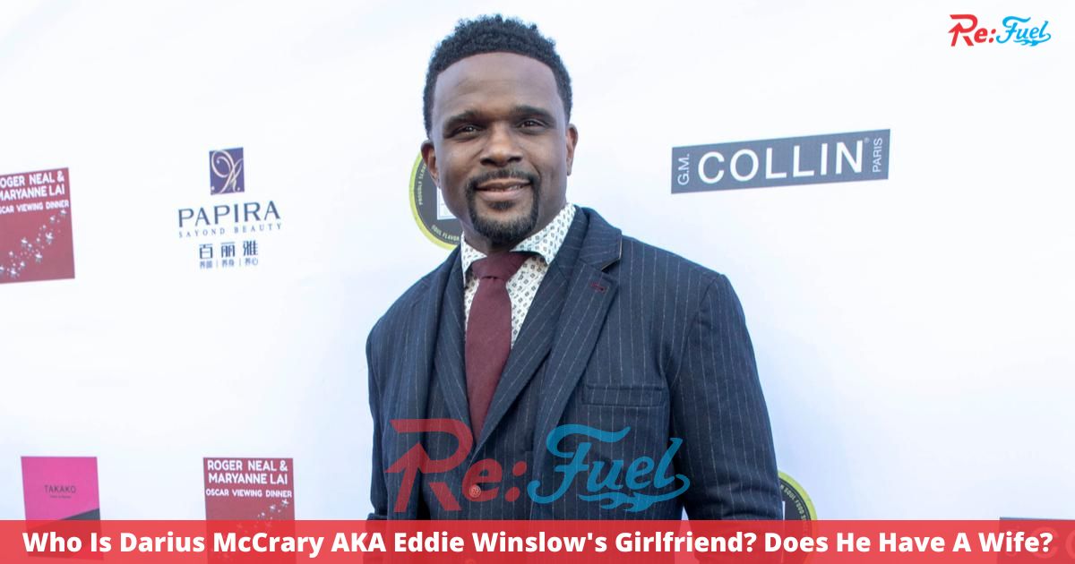 Who Is Darius McCrary AKA Eddie Winslow's Girlfriend? Does He Have A Wife?