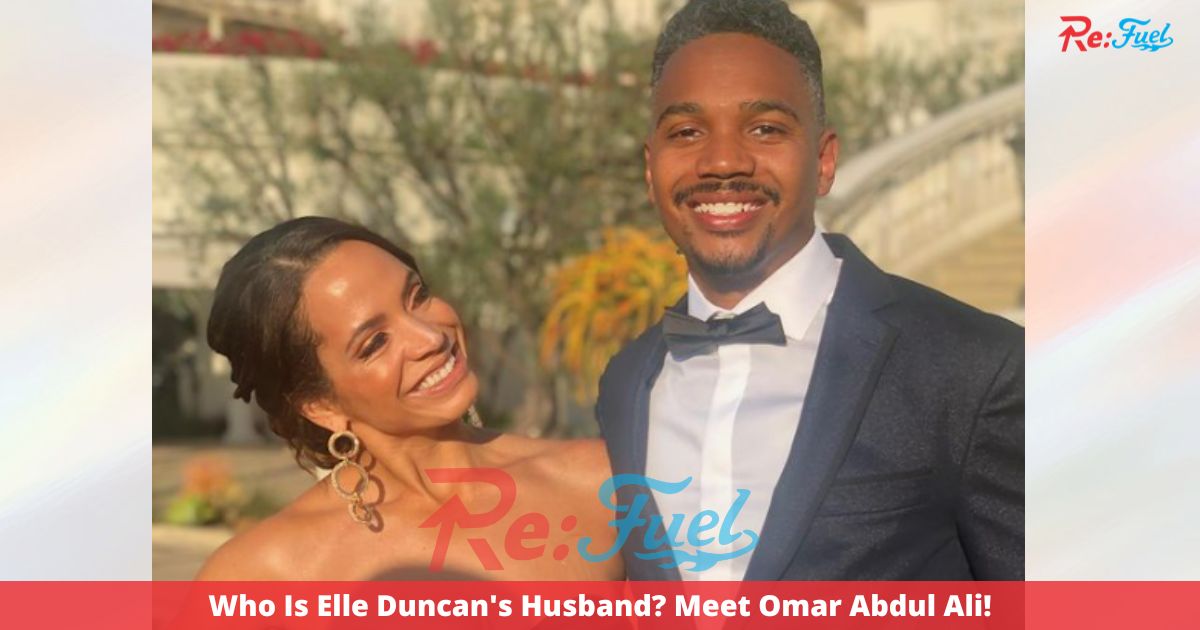 Who Is Elle Duncan's Husband? Meet Omar Abdul Ali!