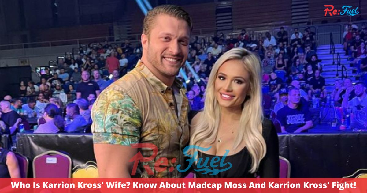 Who Is Karrion Kross' Wife? Know About Madcap Moss And Karrion Kross' Fight!