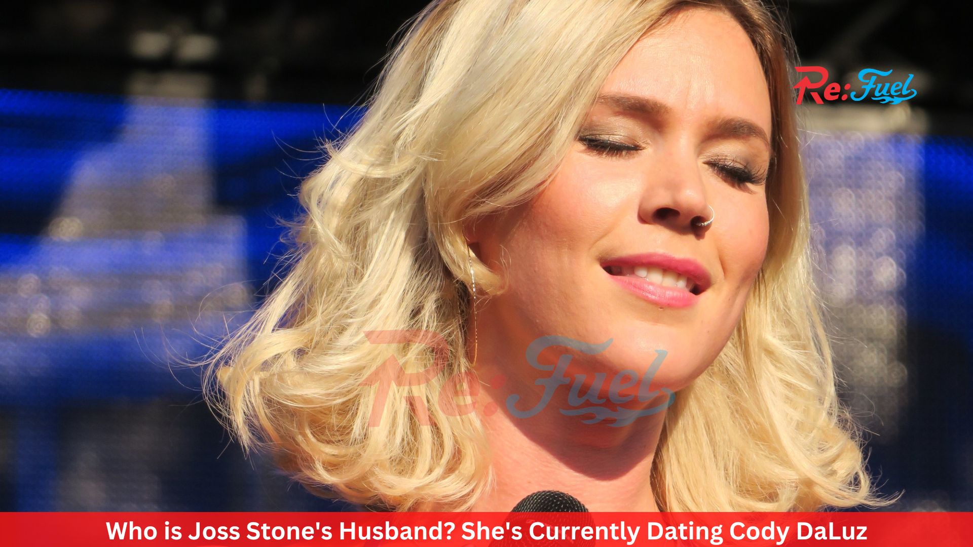 Who is Joss Stone's Husband? She's Currently Dating Cody DaLuz