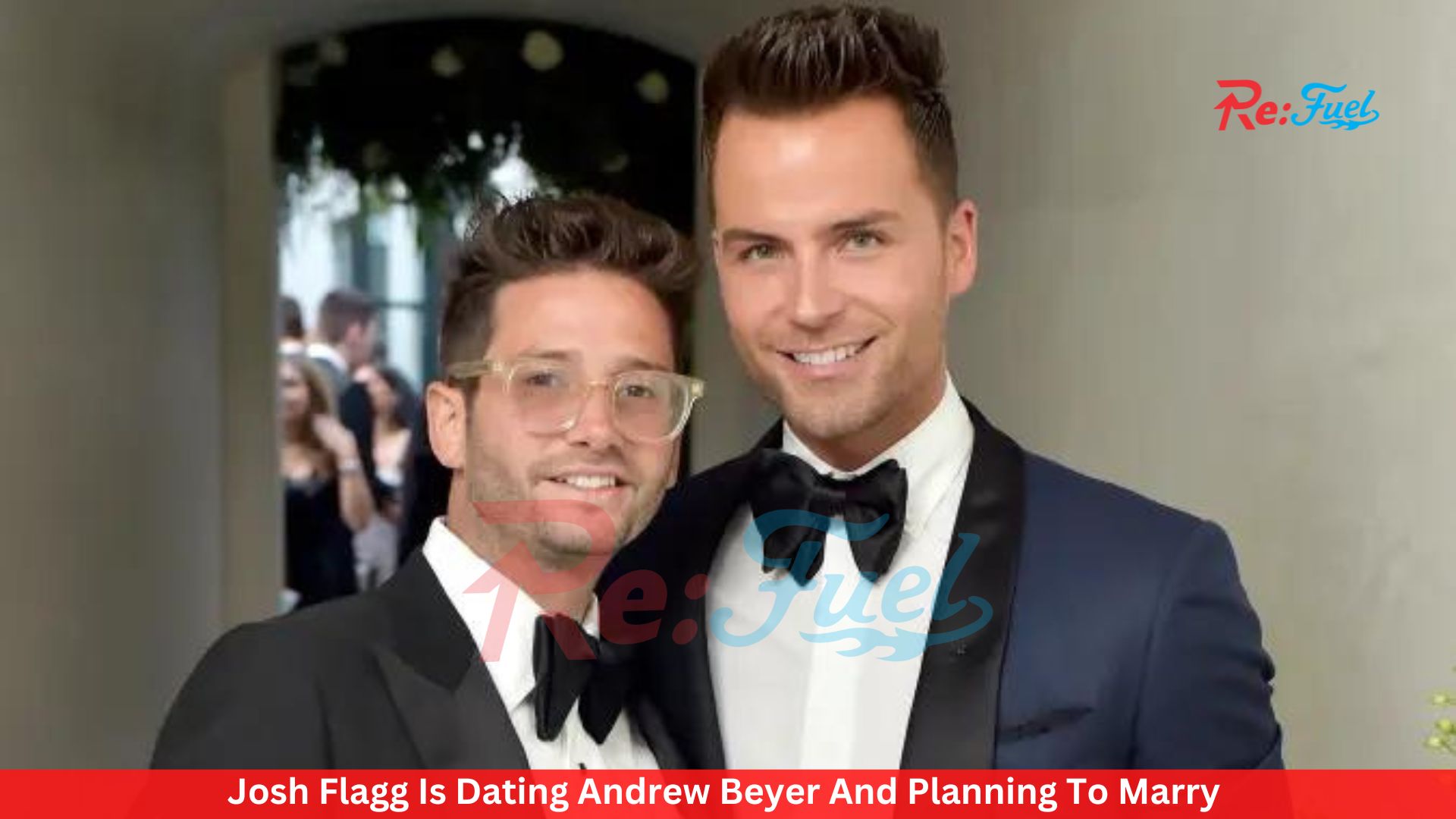 Josh Flagg Is Dating Andrew Beyer And Planning To Marry