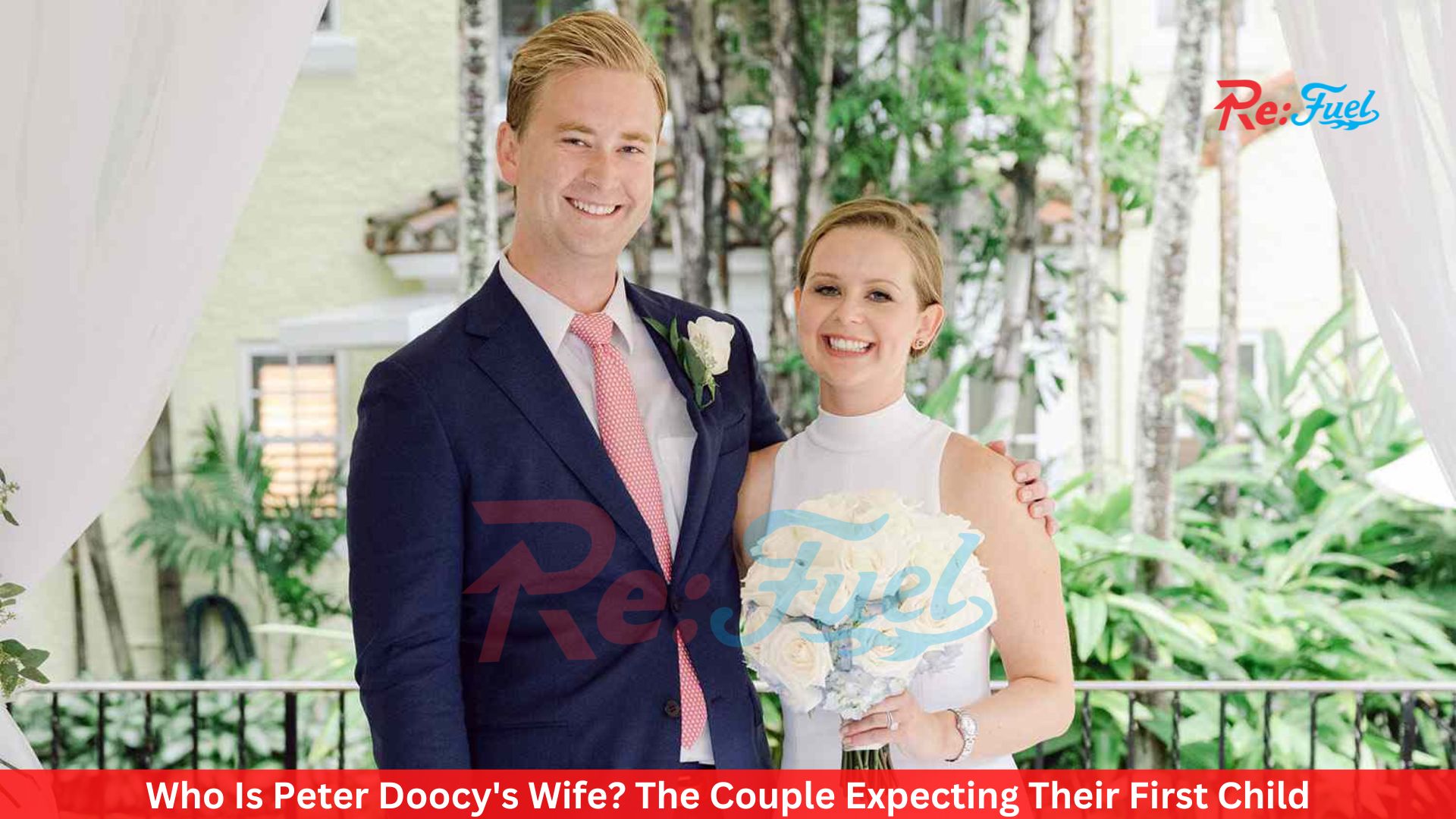 Who Is Peter Doocy's Wife? The Couple Expecting Their First Child