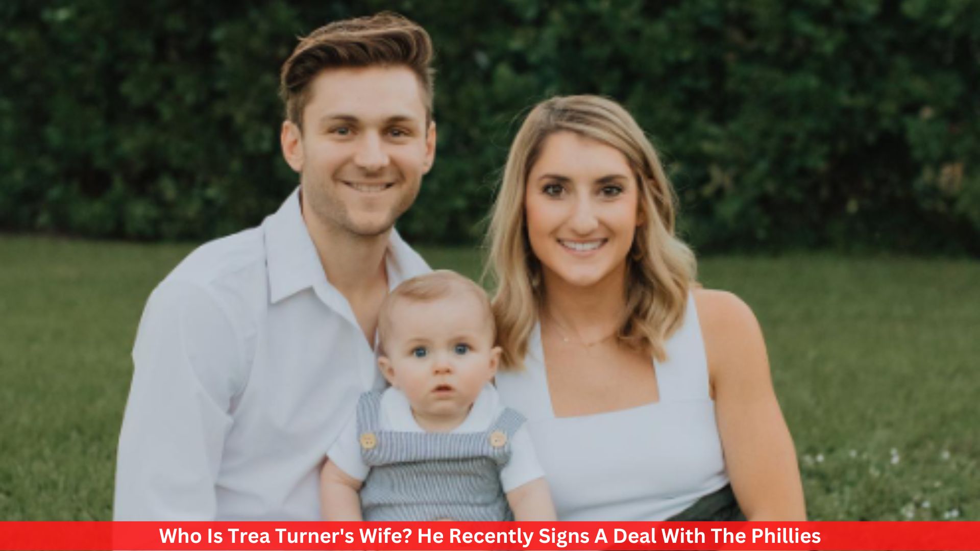 Who Is Trea Turner's Wife? He Recently Signs A Deal With The Phillies