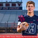 Who Is Brock Purdy's Wife? Know About His Personal And Professional Life!