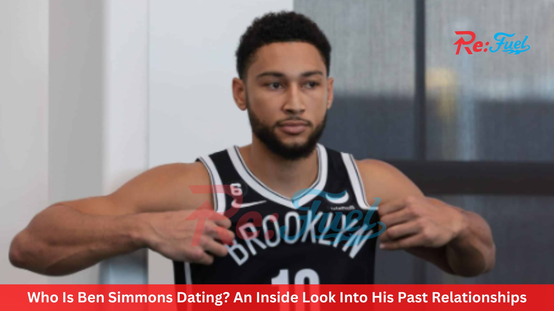 Who Is Ben Simmons Dating? An Inside Look Into His Past Relationships