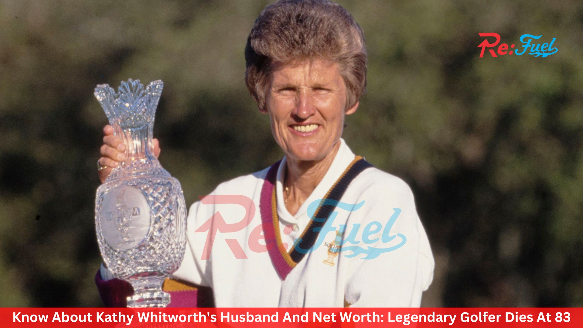 Know About Kathy Whitworth's Husband And Net Worth: Legendary Golfer Dies At 83