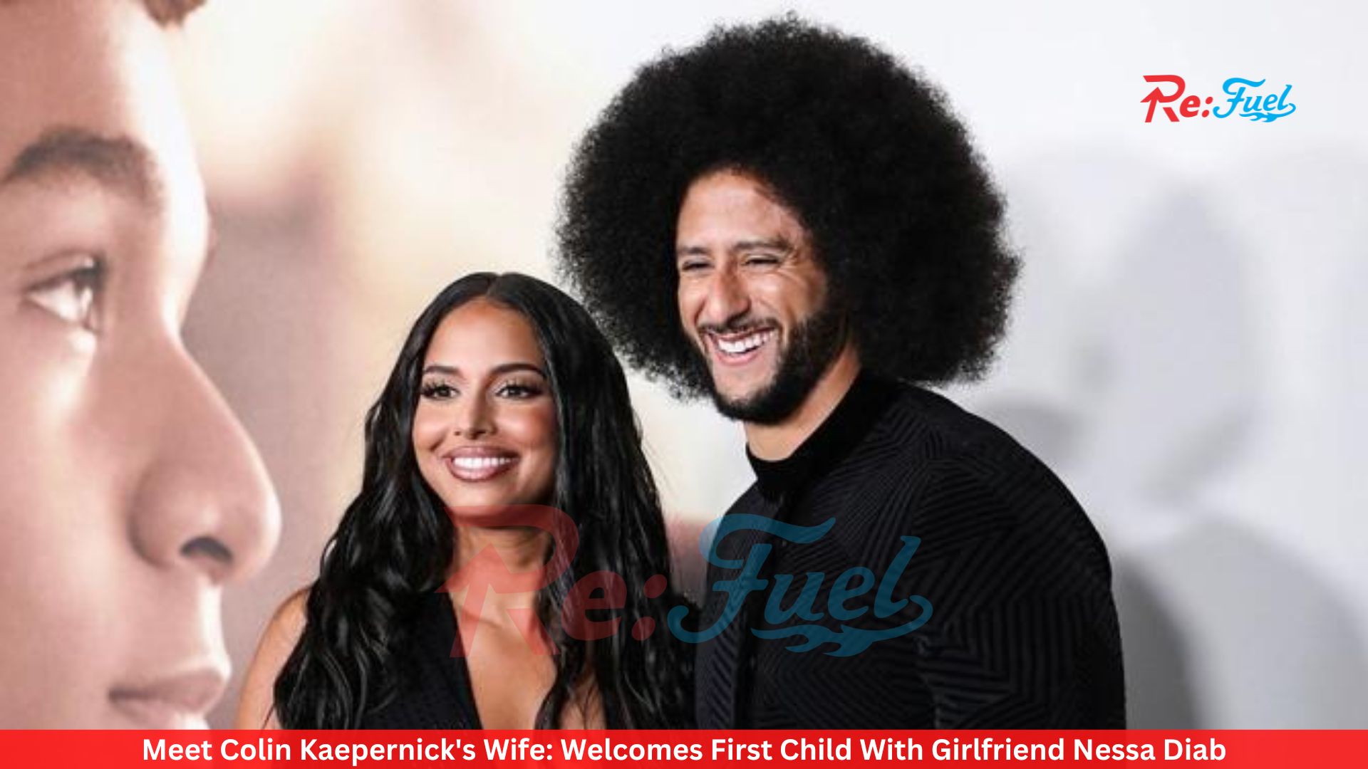 Meet Colin Kaepernick's Wife: Welcomes First Child With Girlfriend Nessa Diab