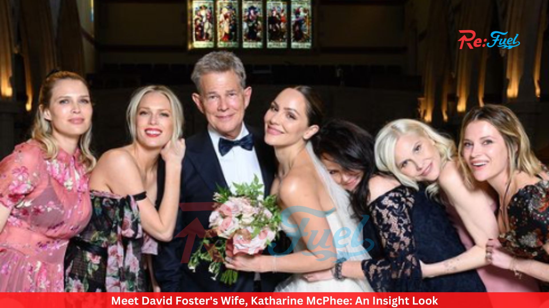 Meet David Foster's Wife, Katharine McPhee: An Insight Look