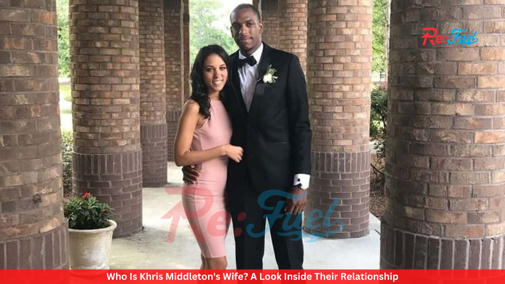 Who Is Khris Middleton's Wife? A Look Inside Their Relationship