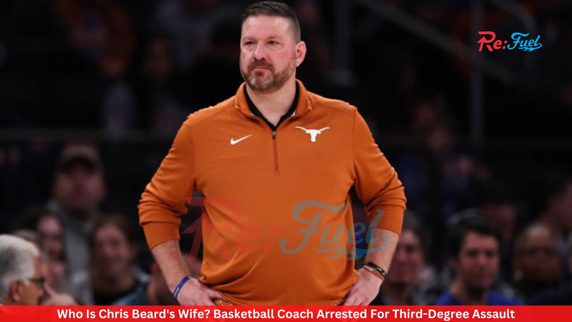 Who Is Chris Beard's Wife? Basketball Coach Arrested For Third-Degree Assault