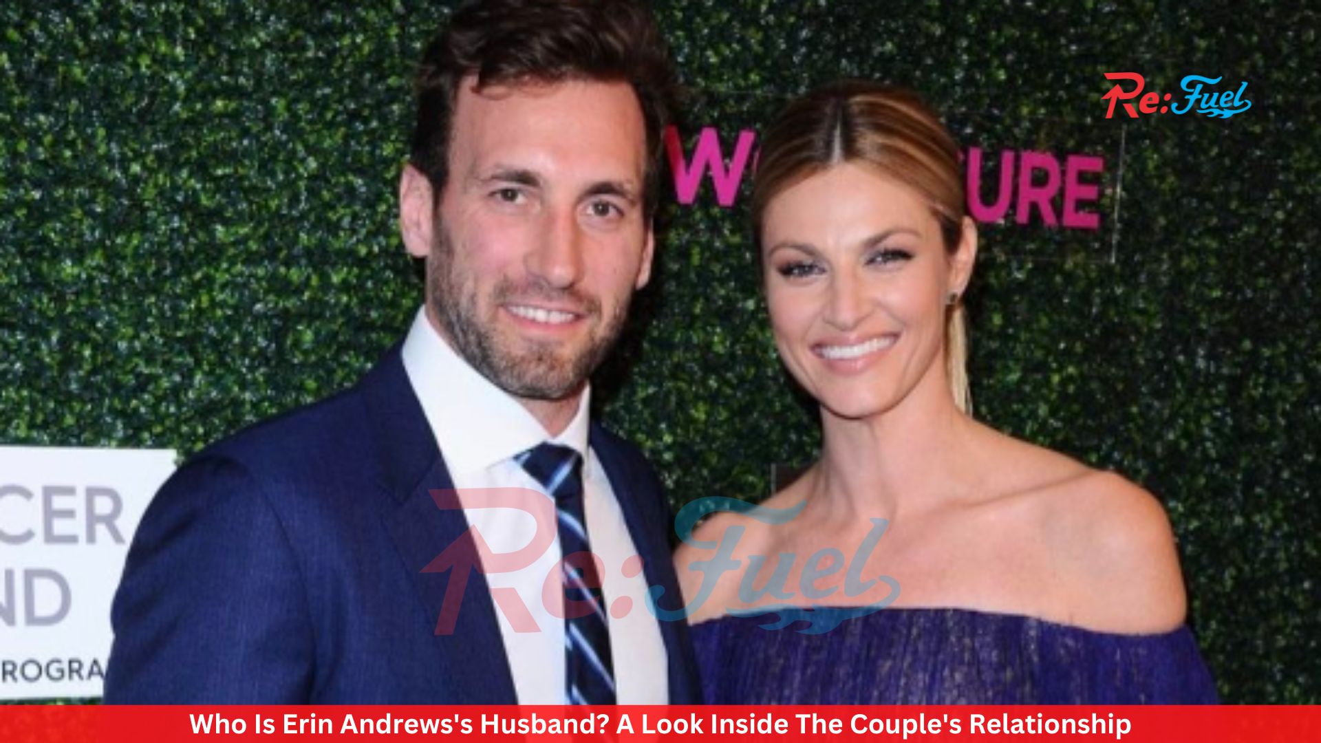 Who Is Erin Andrews's Husband? A Look Inside The Couple's Relationship