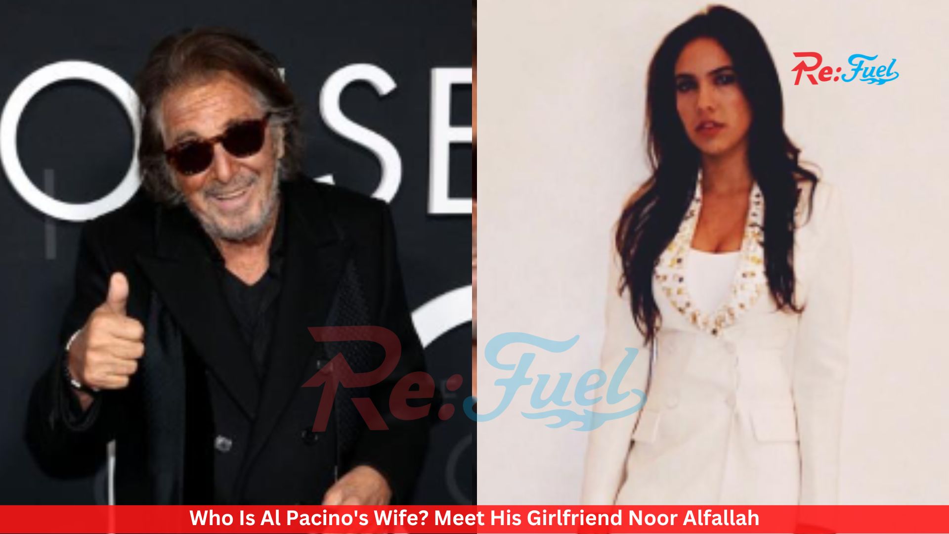 Who Is Al Pacino's Wife? Meet His Girlfriend Noor Alfallah