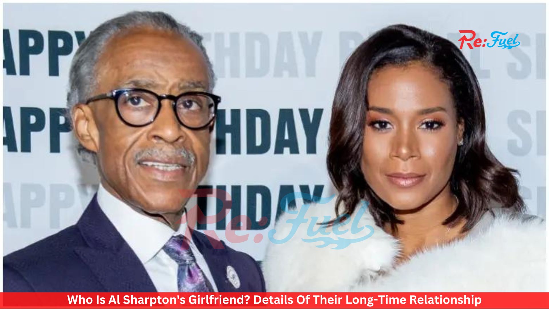 Who Is Al Sharpton's Girlfriend? Details Of Their Long-Time Relationship