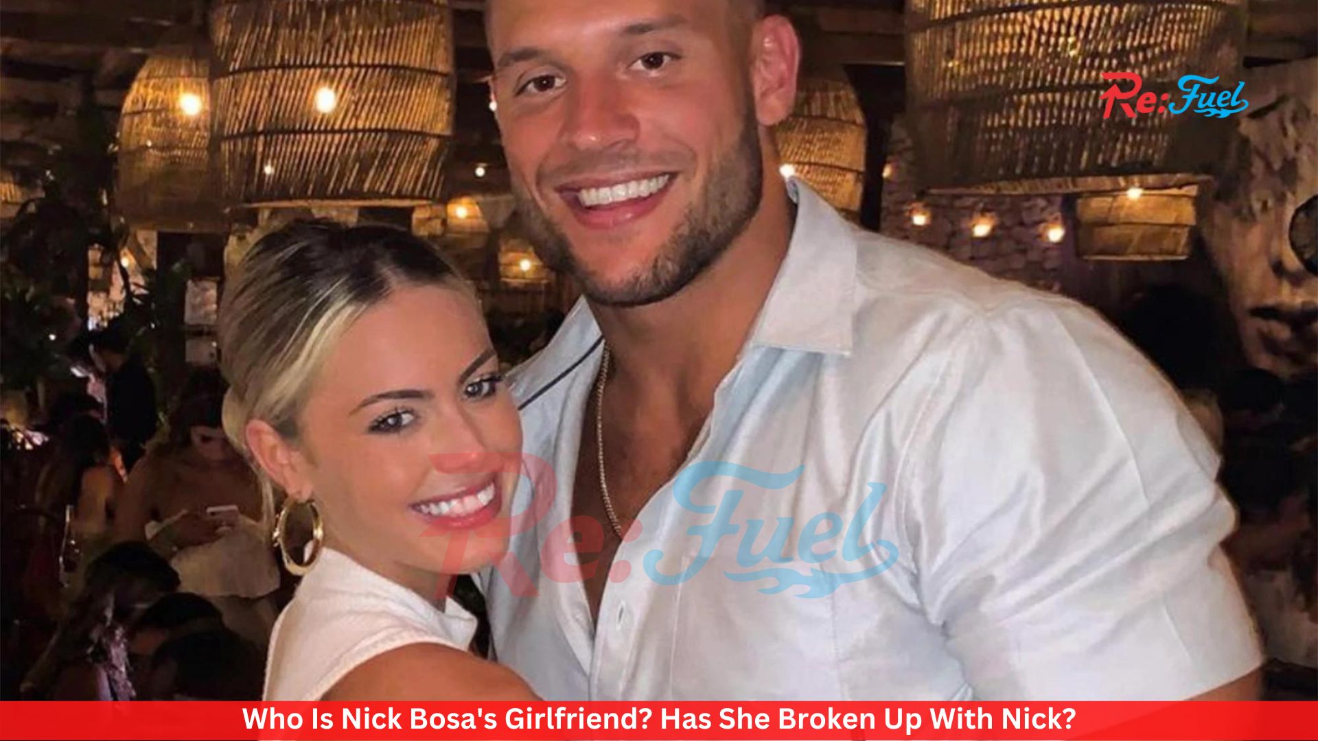 Who Is Nick Bosa's Girlfriend? Has She Broken Up With Nick?
