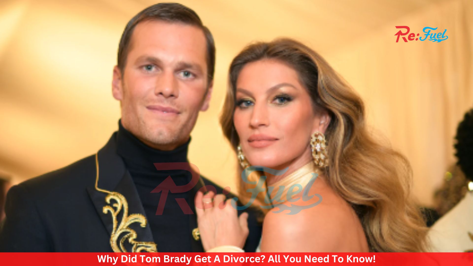Why Did Tom Brady Get A Divorce? All You Need To Know!