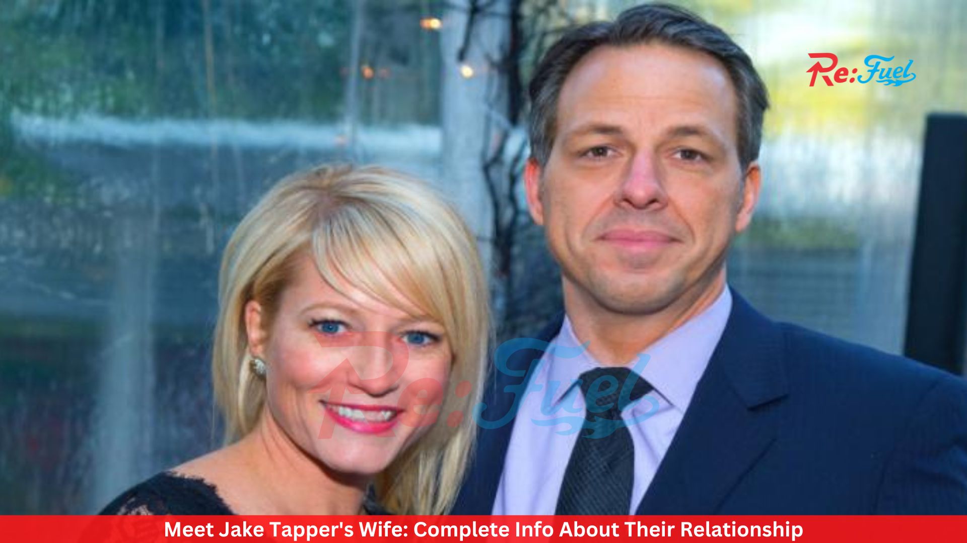 Meet Jake Tapper's Wife: Complete Info About Their Relationship