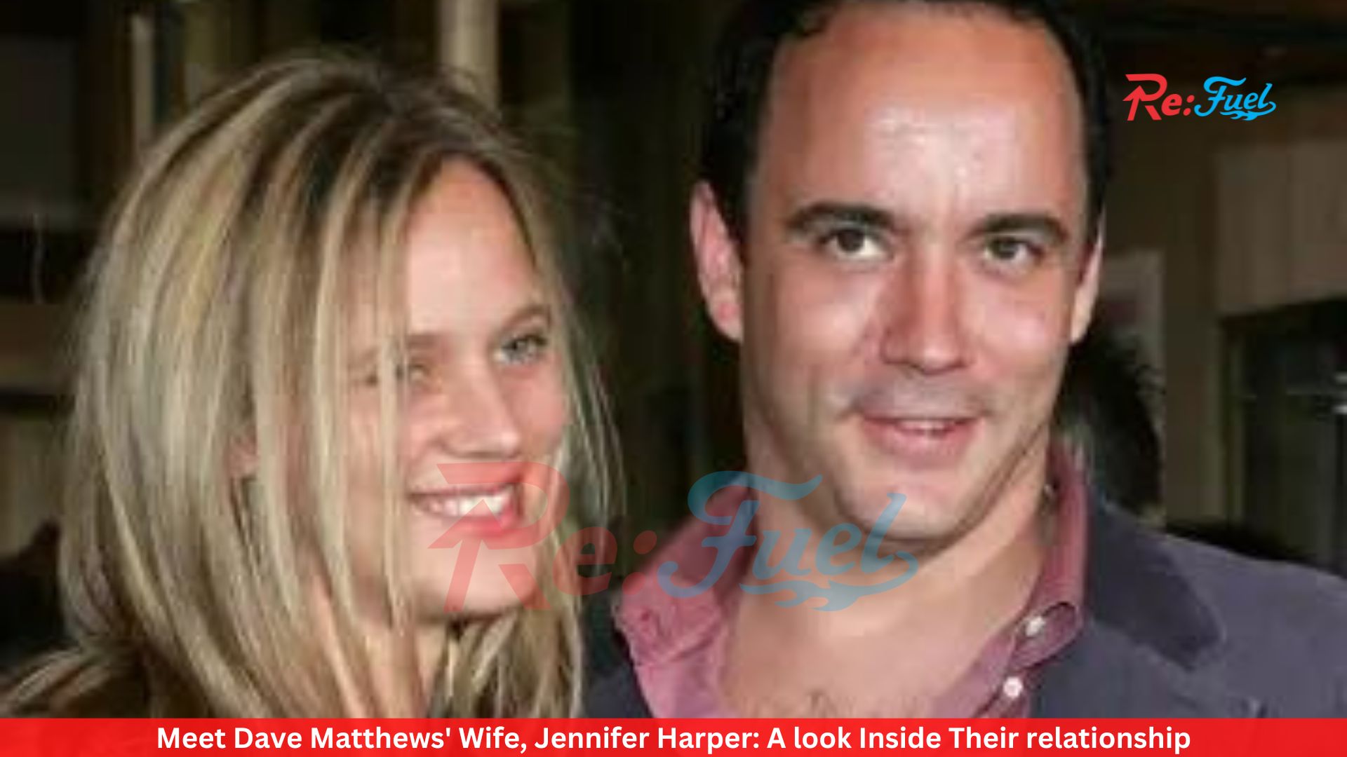 Meet Dave Matthews' Wife, Jennifer Harper: A look Inside Their relationship