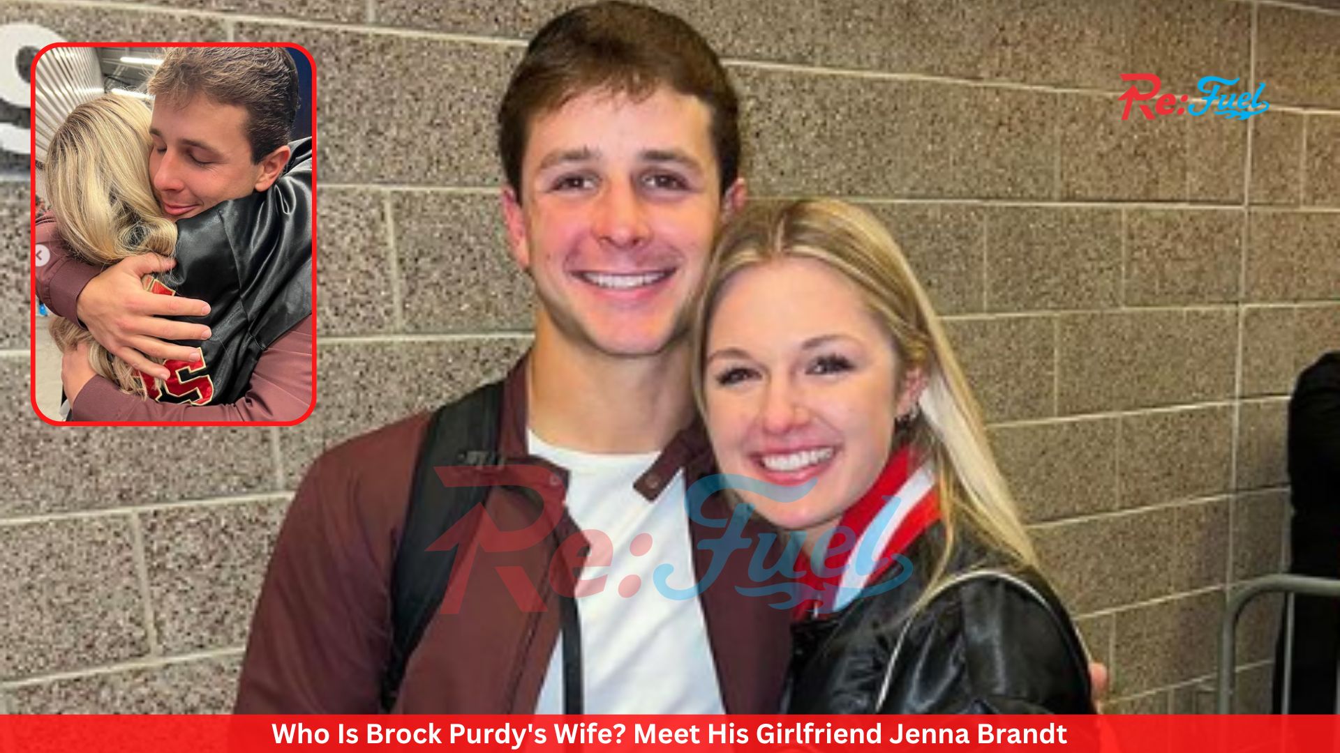Who Is Brock Purdy's Wife? Meet His Girlfriend Jenna Brandt