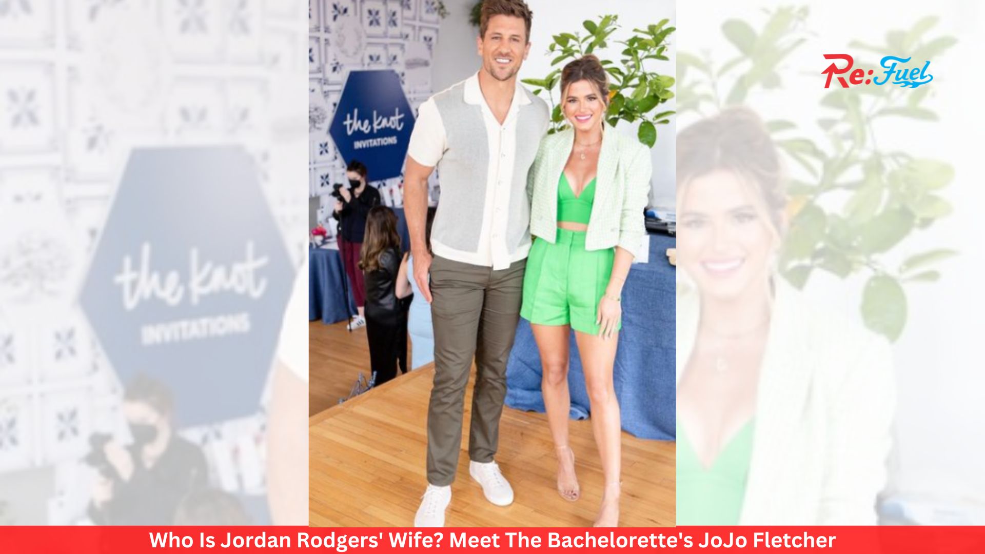 Who Is Jordan Rodgers' Wife? Meet The Bachelorette's JoJo Fletcher