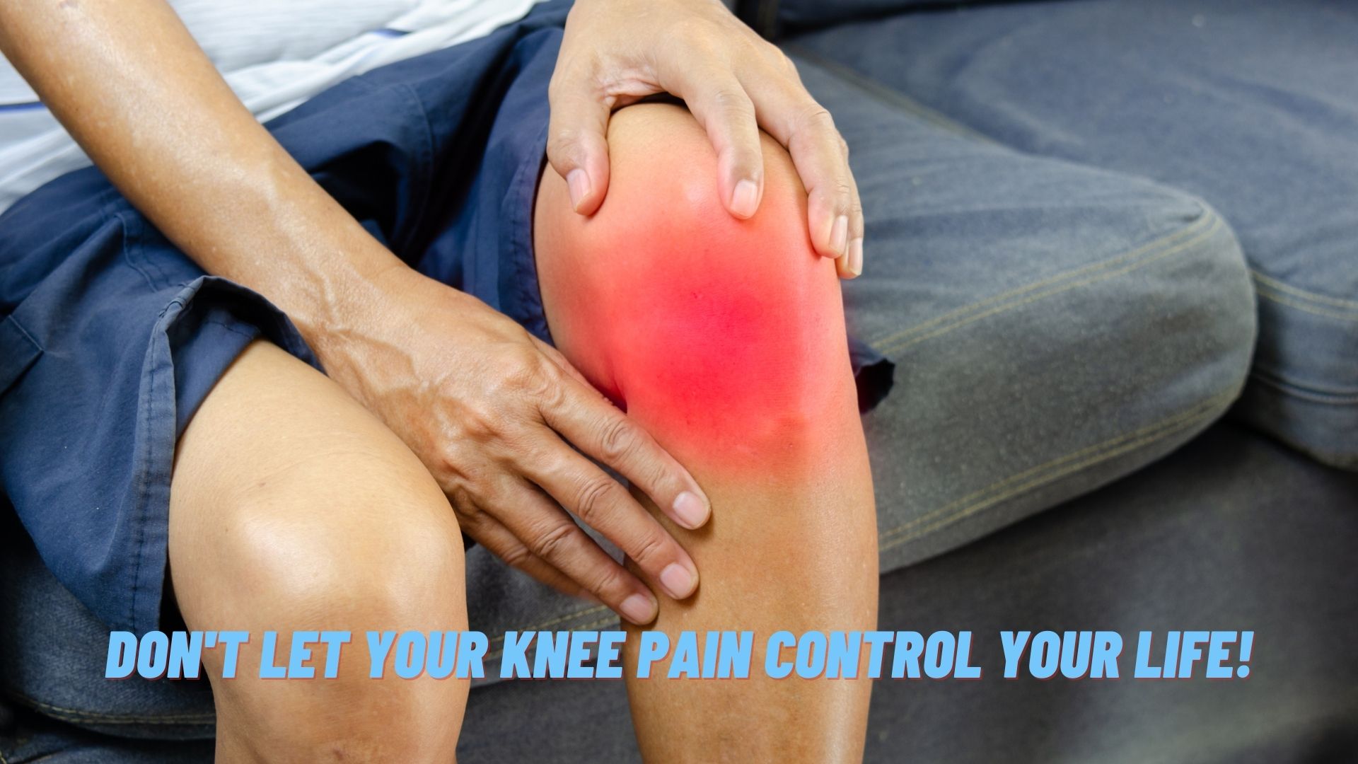 Don't let your knee pain control your life!