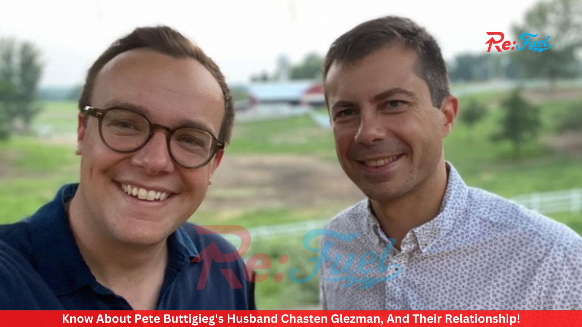 Know About Pete Buttigieg's Husband Chasten Glezman, And Their Relationship!