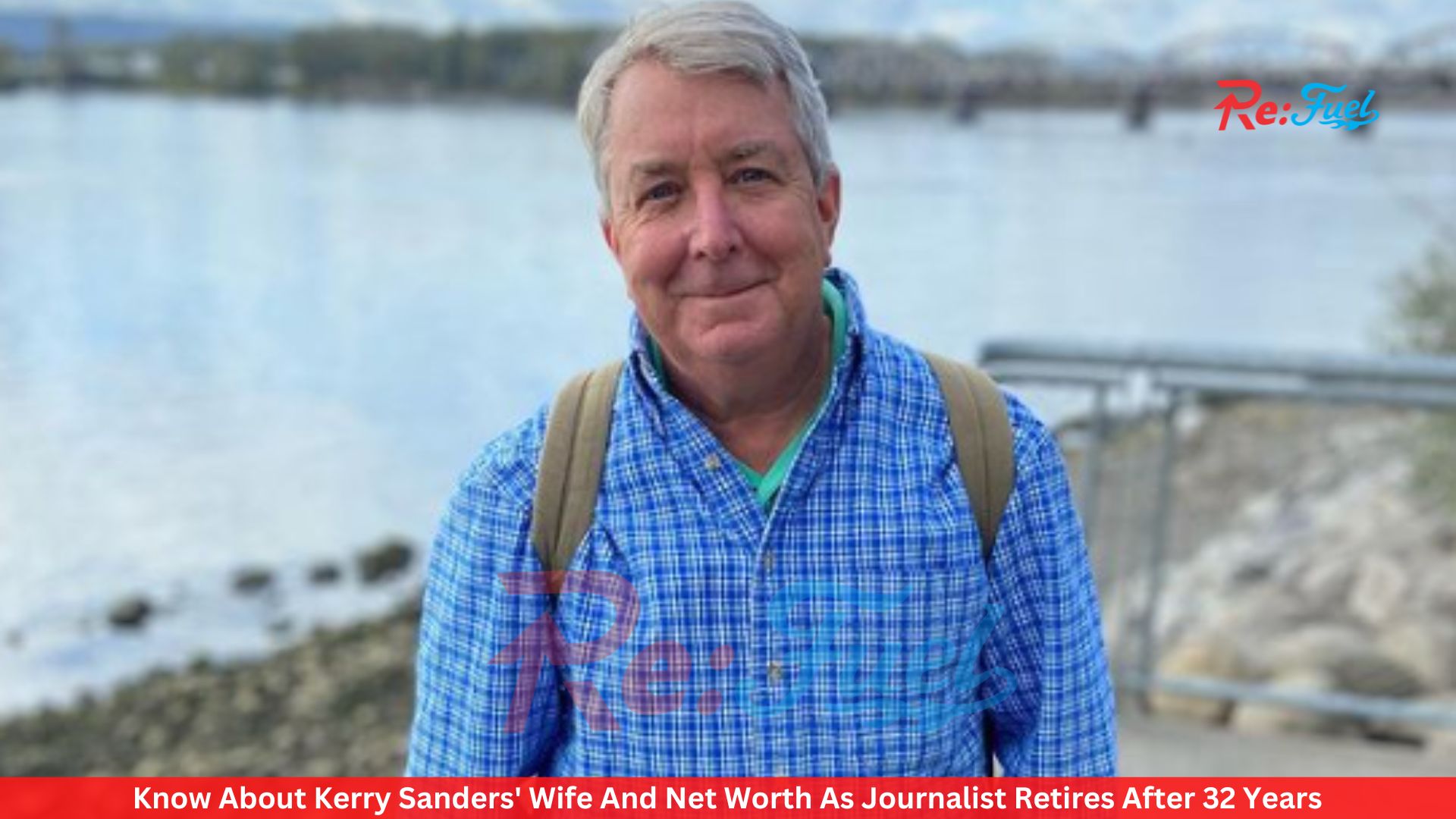 Know About Kerry Sanders' Wife And Net Worth As Journalist Retires After 32 Years