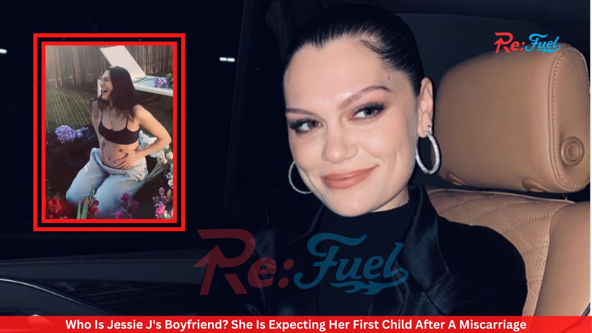Who Is Jessie J's Boyfriend? She Is Expecting Her First Child After A Miscarriage