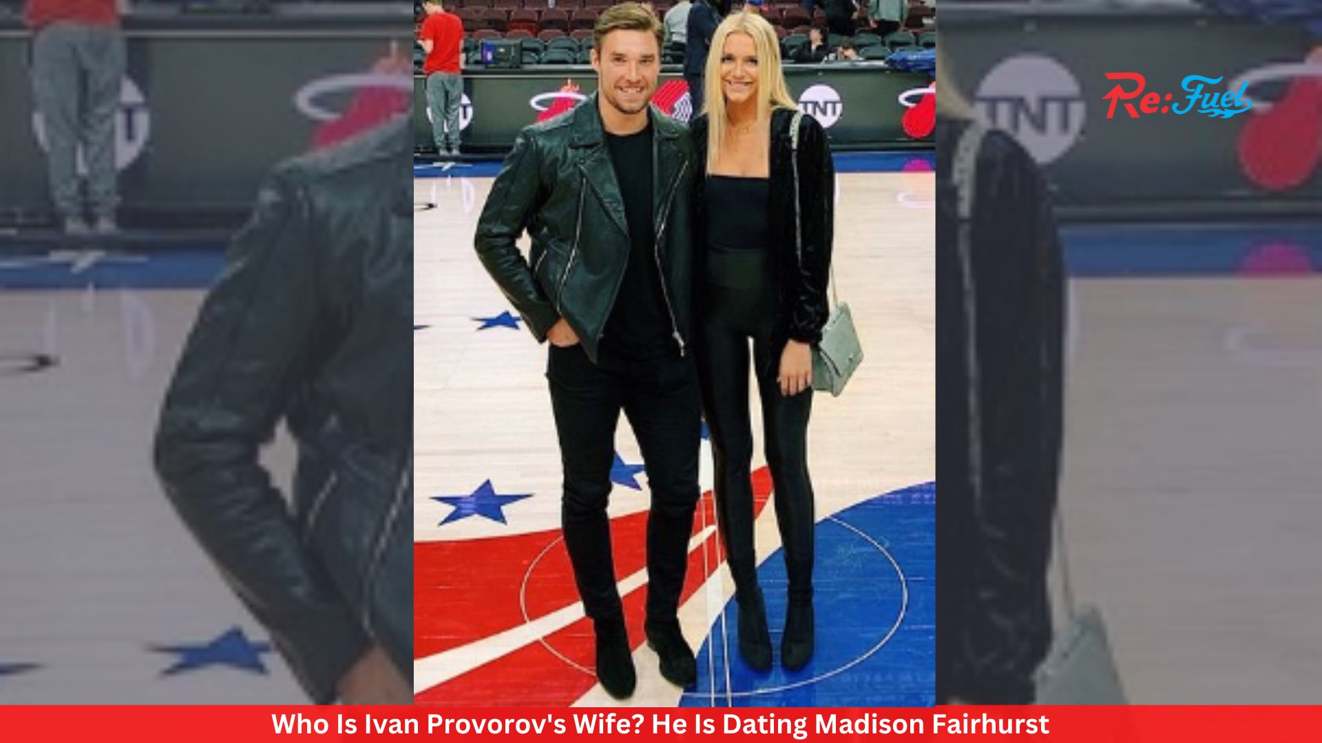 Who Is Ivan Provorov's Wife? He Is Dating Madison Fairhurst