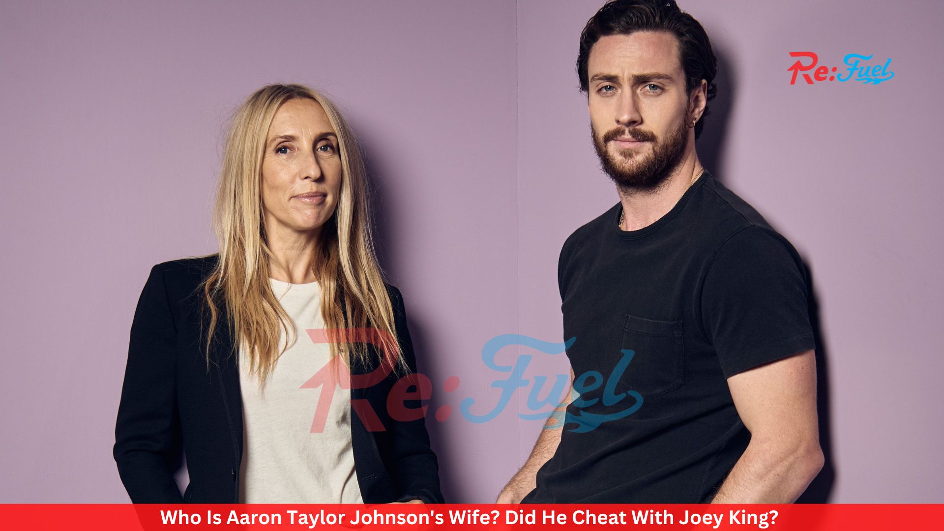 Who Is Aaron Taylor Johnson's Wife? Did He Cheat With Joey King?