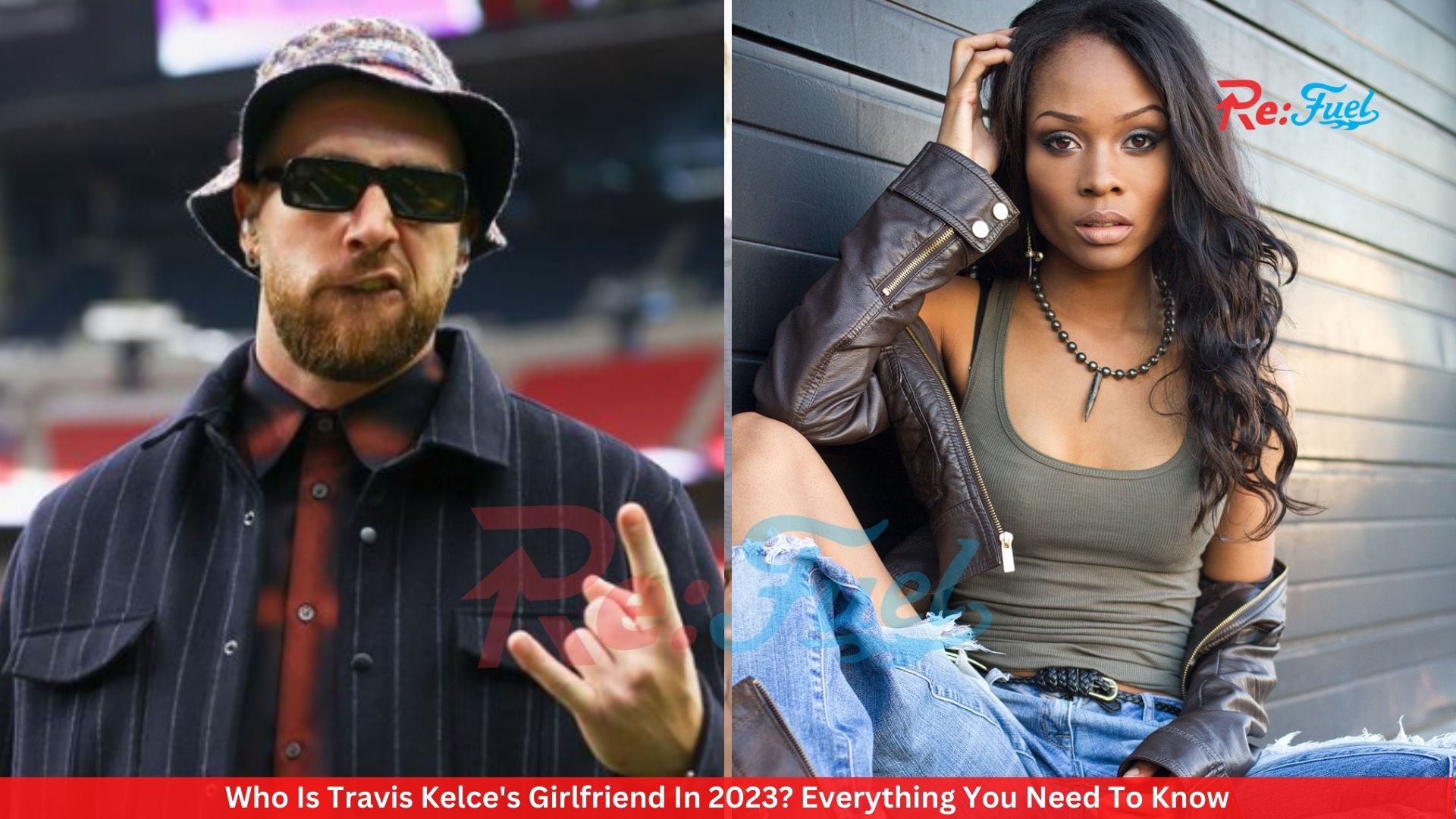 Who Is Travis Kelce's Girlfriend In 2023? Everything You Need To Know