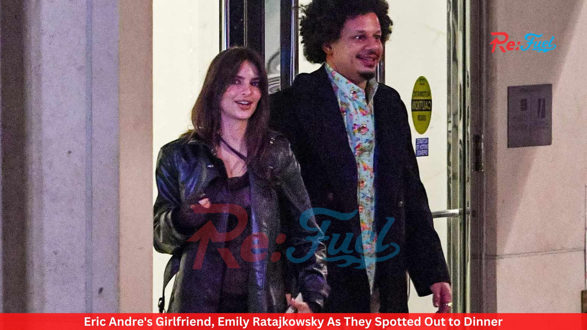 Eric Andre's Girlfriend, Emily Ratajkowsky As They Spotted Out to Dinner