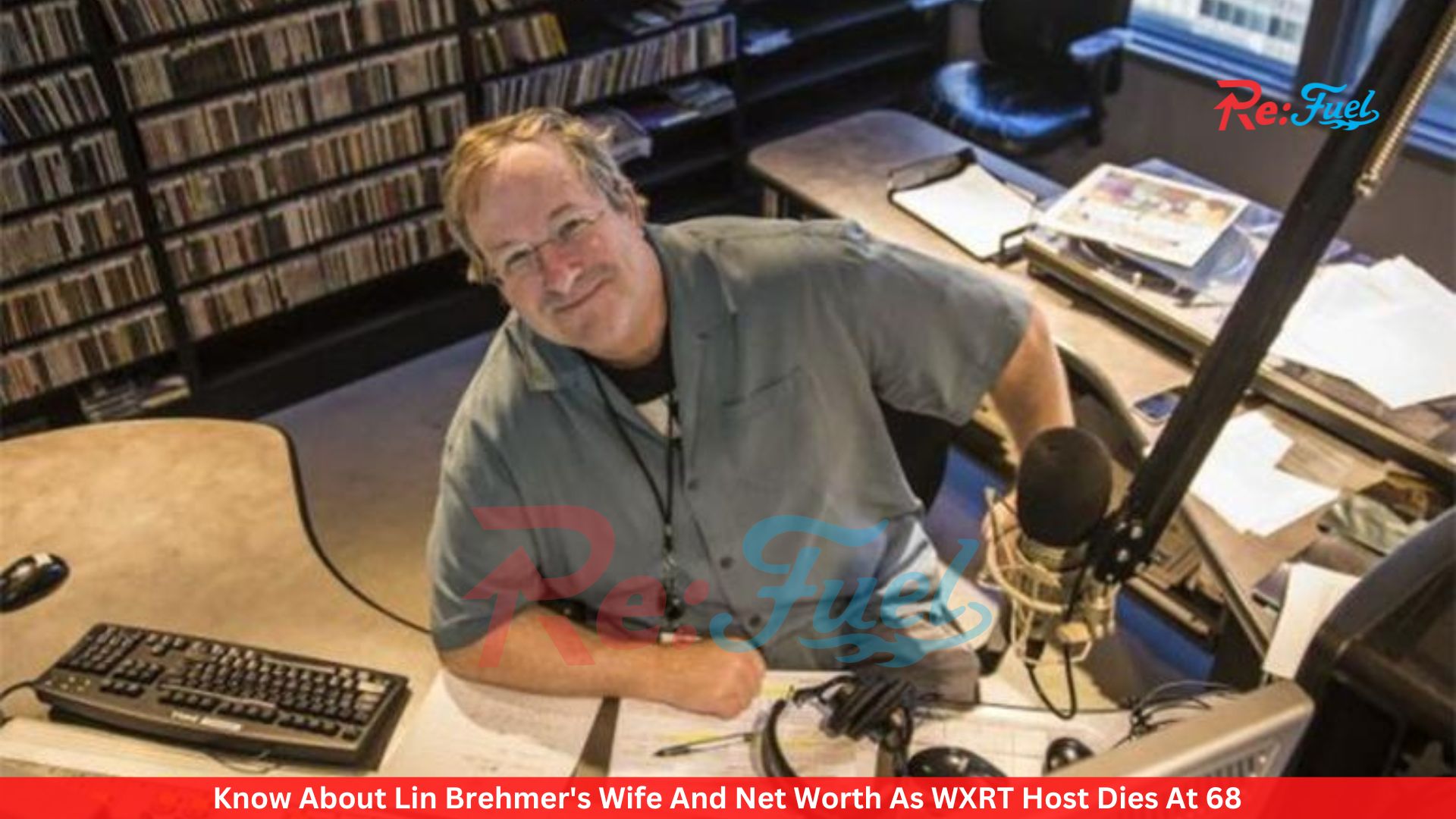 Know About Lin Brehmer's Wife And Net Worth As WXRT Host Dies At 68