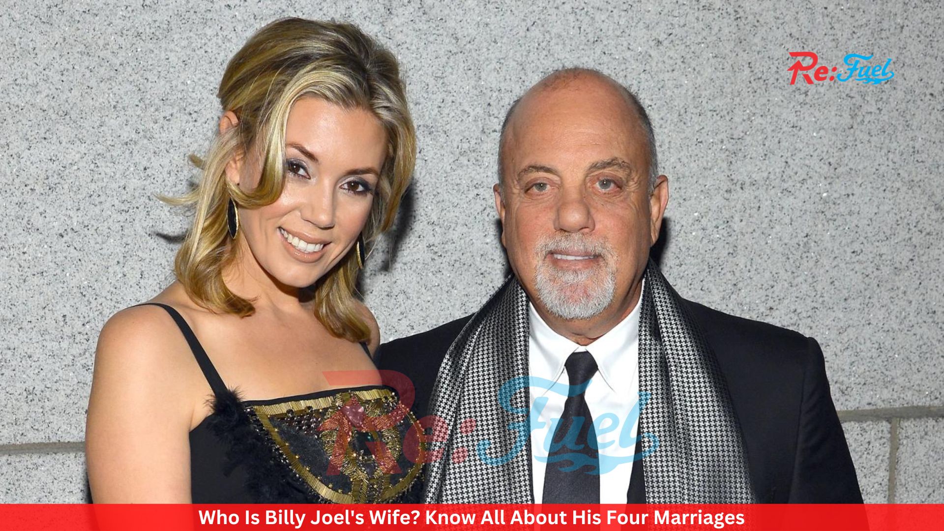 Who Is Billy Joel's Wife? Know All About His Four Marriages