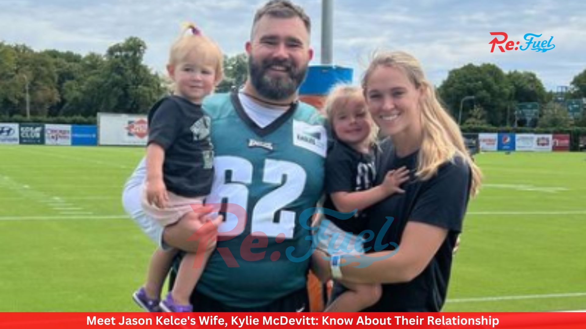 Meet Jason Kelce's Wife, Kylie McDevitt: Know About Their Relationship