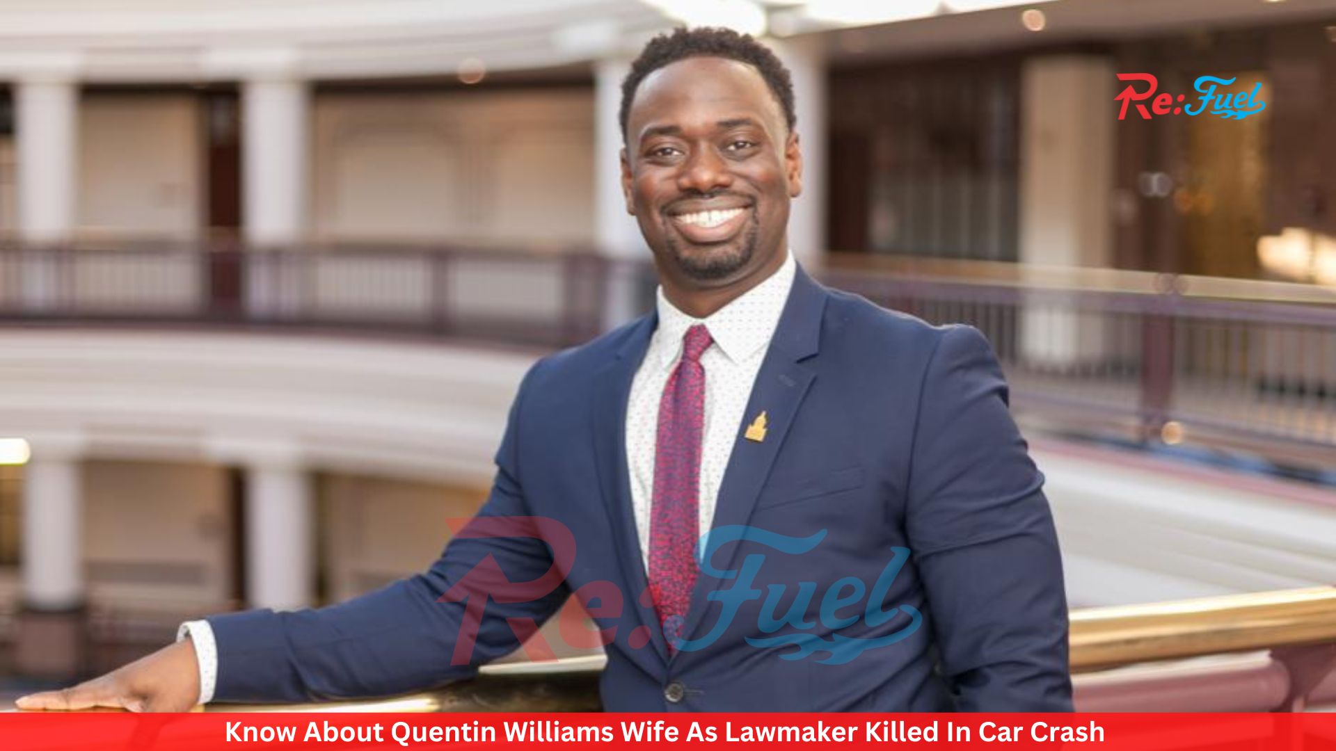 Know About Quentin Williams Wife As Lawmaker Killed In Car Crash