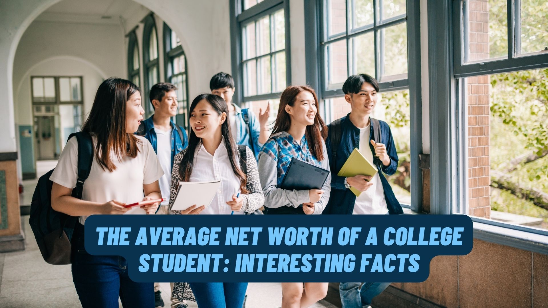 The average net worth of a college student: interesting facts