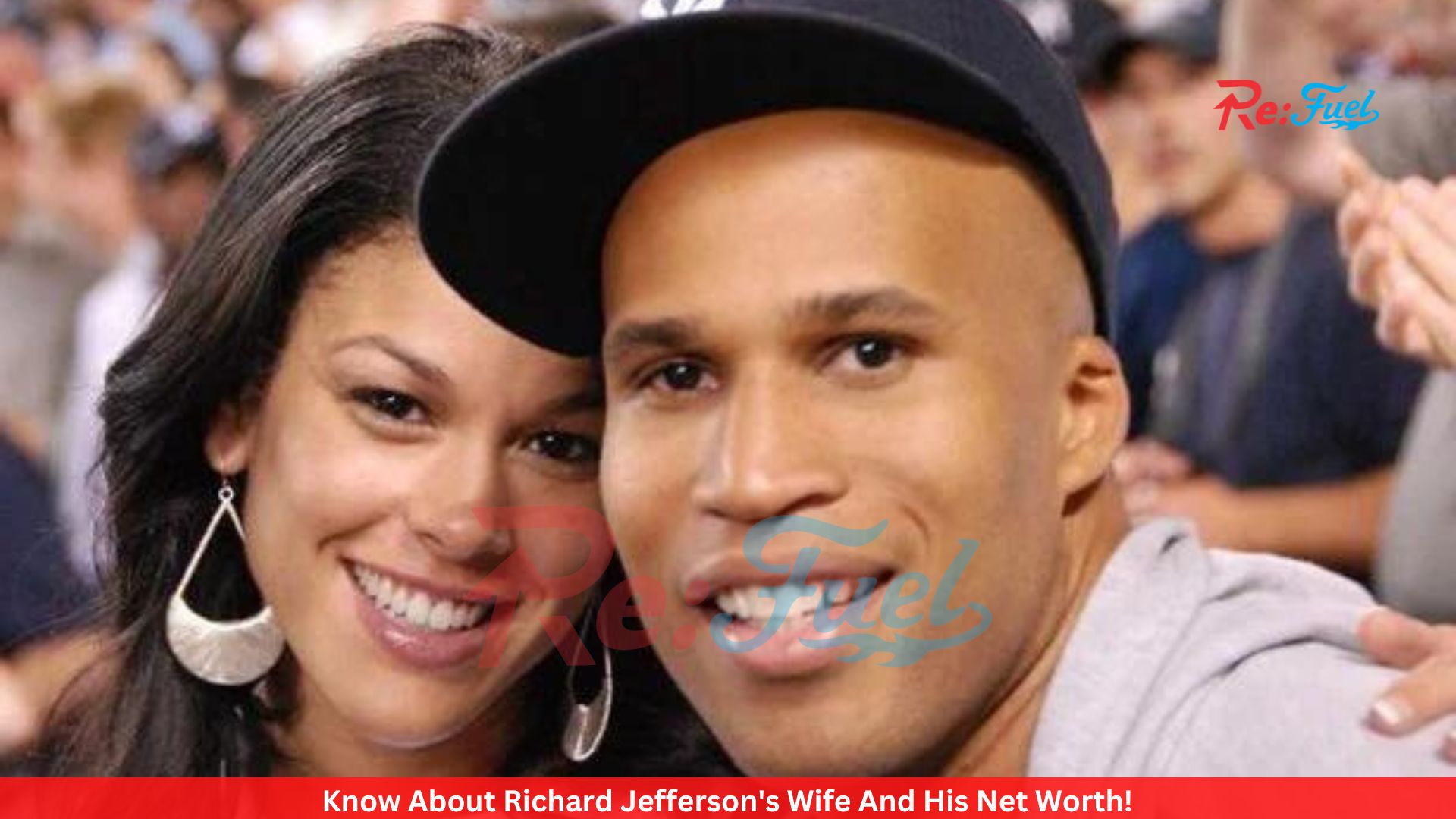 Know About Richard Jefferson's Wife And His Net Worth!