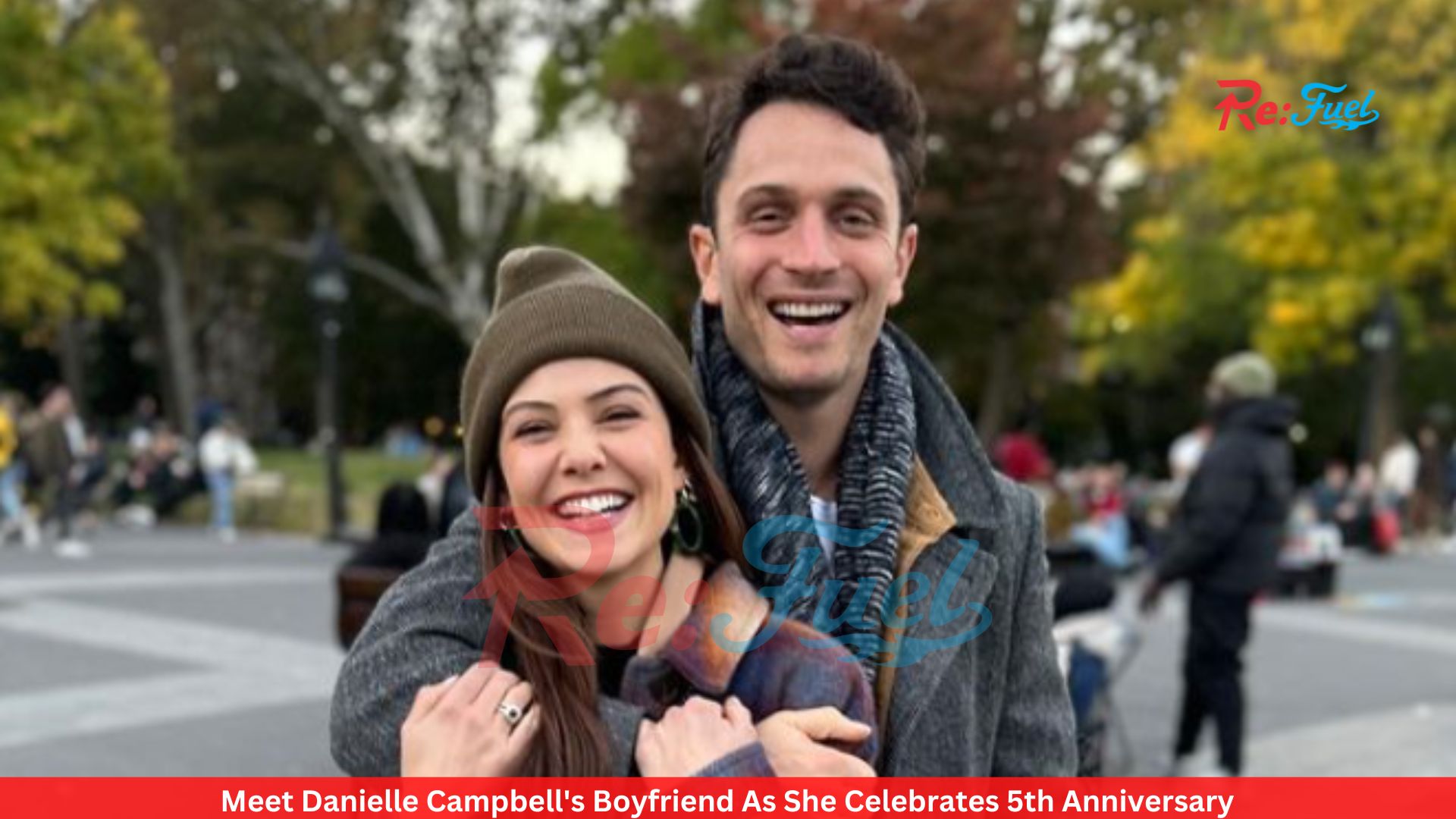 Meet Danielle Campbell's Boyfriend As She Celebrates 5th Anniversary
