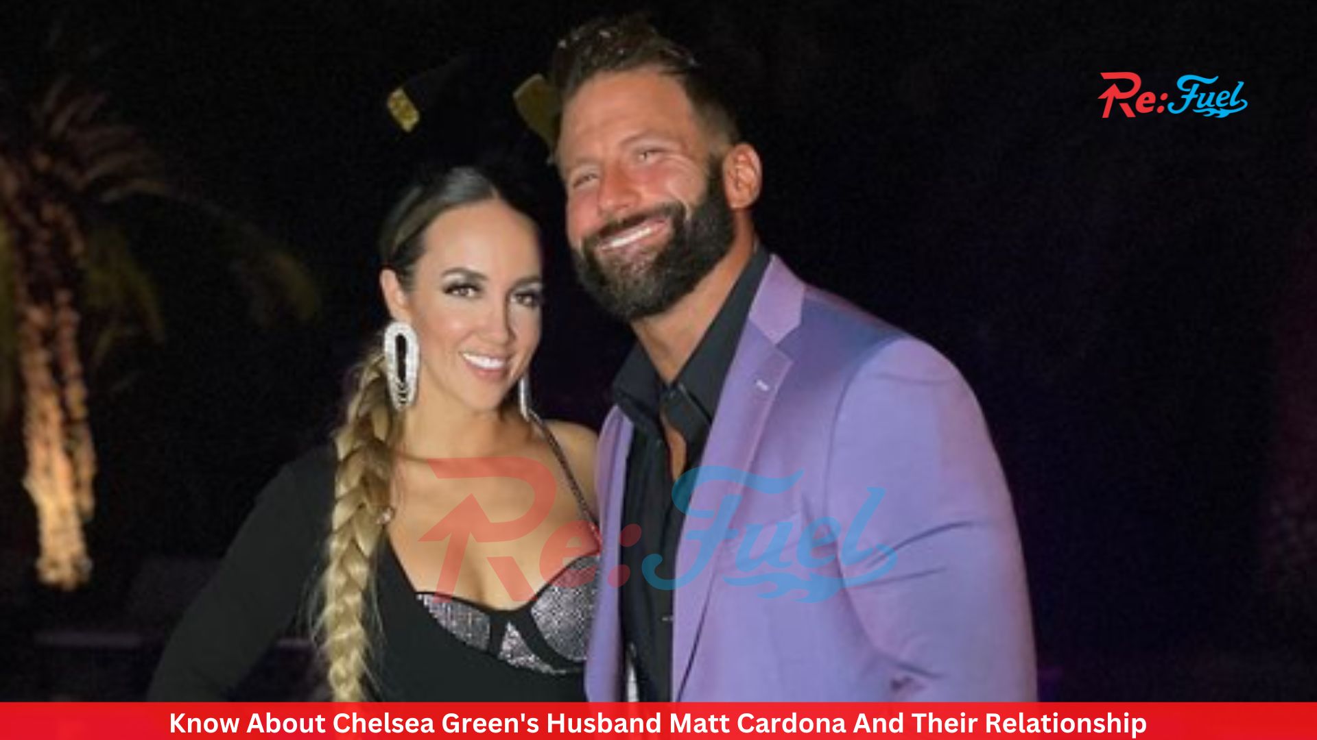 Know About Chelsea Green's Husband Matt Cardona And Their Relationship