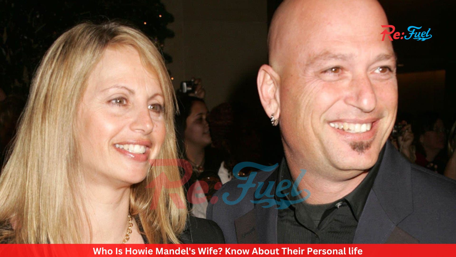 Who Is Howie Mandel's Wife? Know About Their Personal life