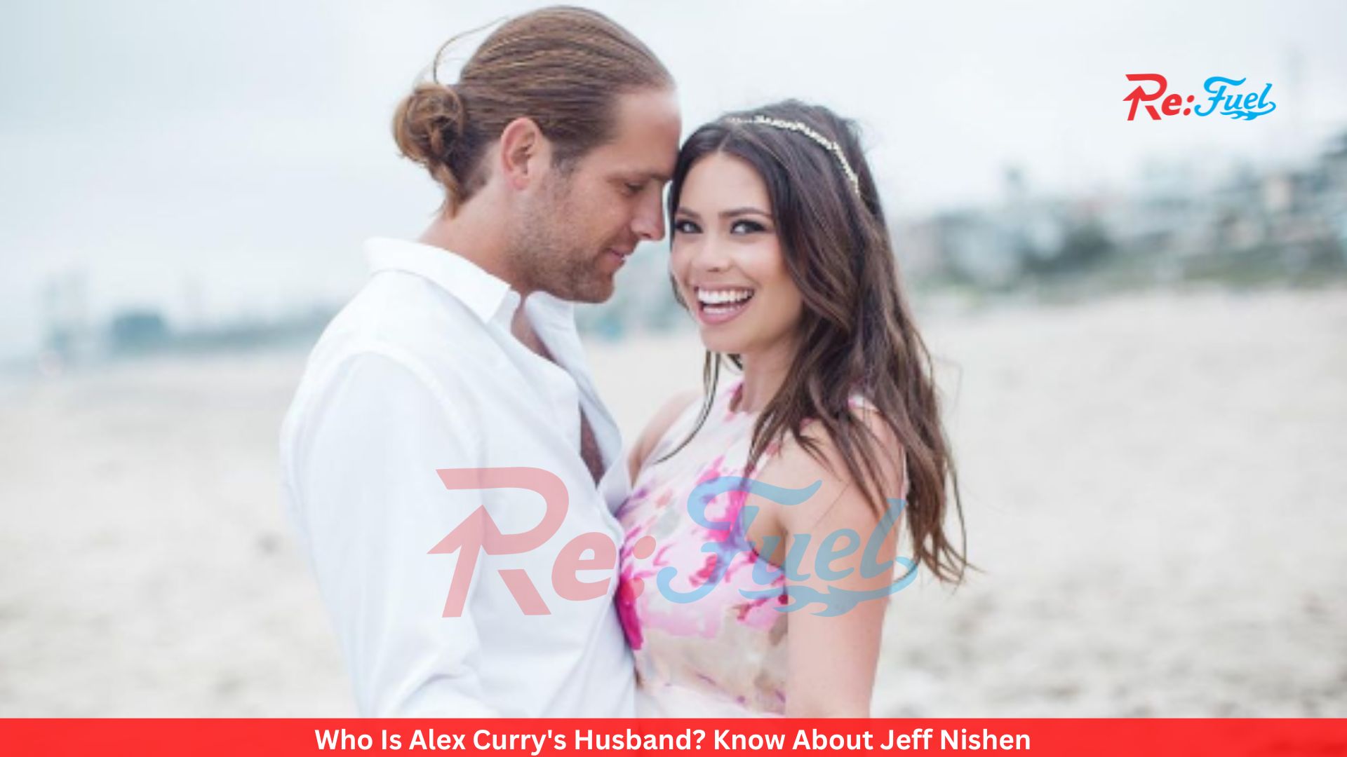 Who Is Alex Curry's Husband? Know About Jeff Nishen