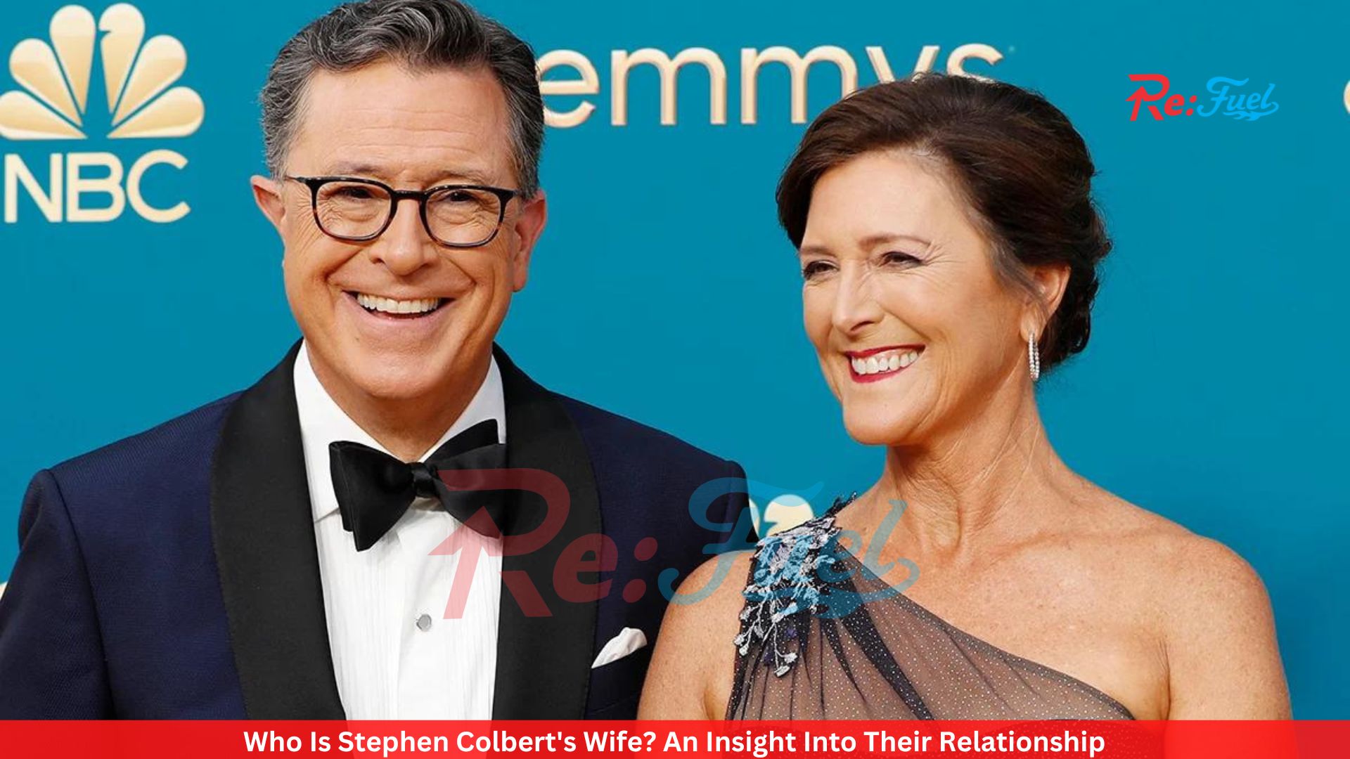 Who Is Stephen Colbert's Wife? An Insight Into Their Relationship