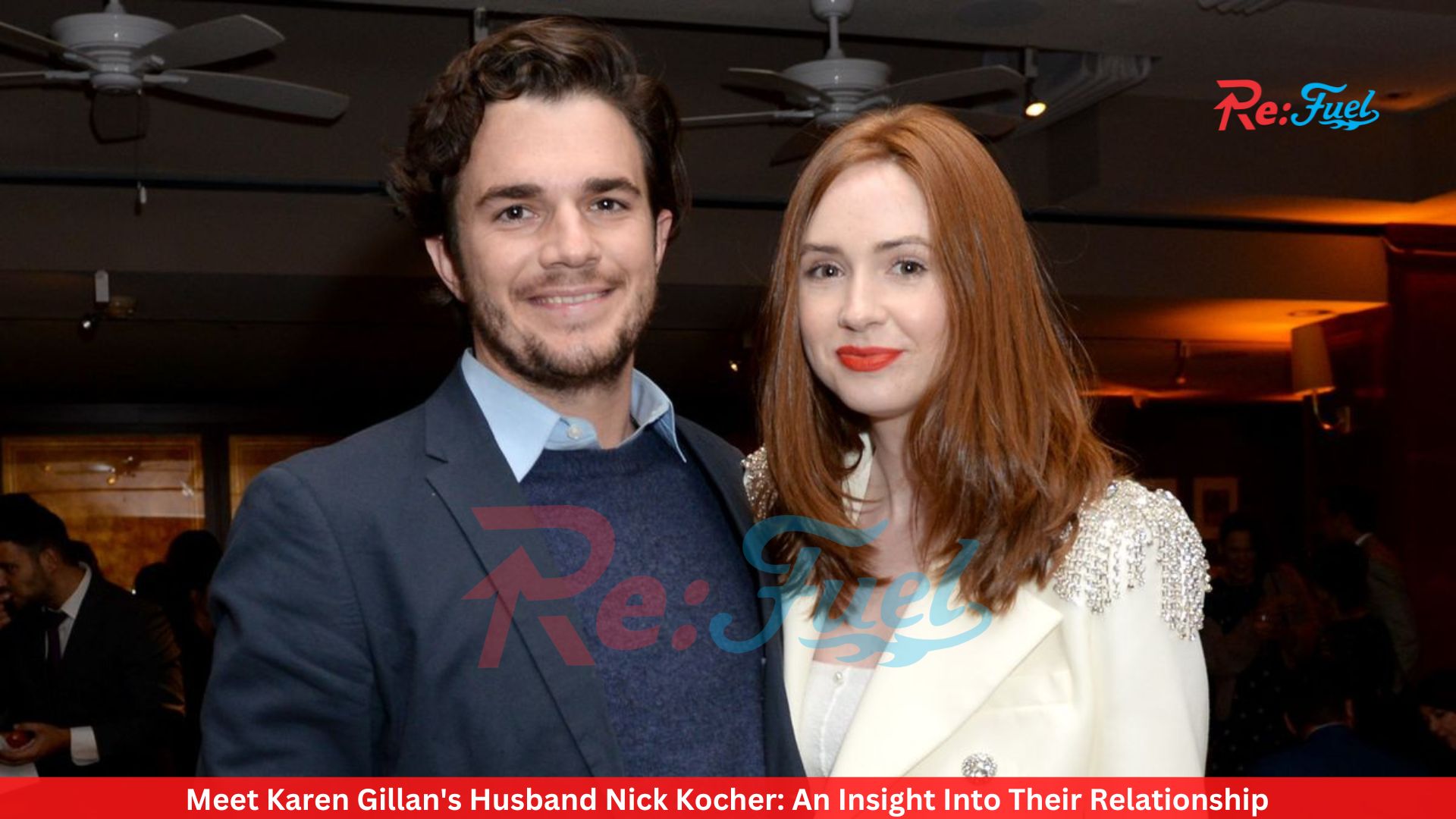 Meet Karen Gillan's Husband Nick Kocher: An Insight Into Their Relationship